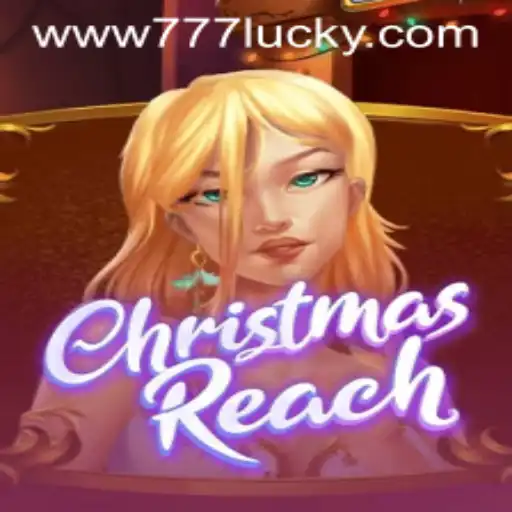 Unveiling ChristmasReach: A Festive Game Journey Emboldened by 777lucky