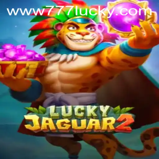 Experience the Thrill of 'Luckyjaguar2': A Journey into the World of '777lucky'